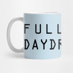 Fulltime daydreamer Mug